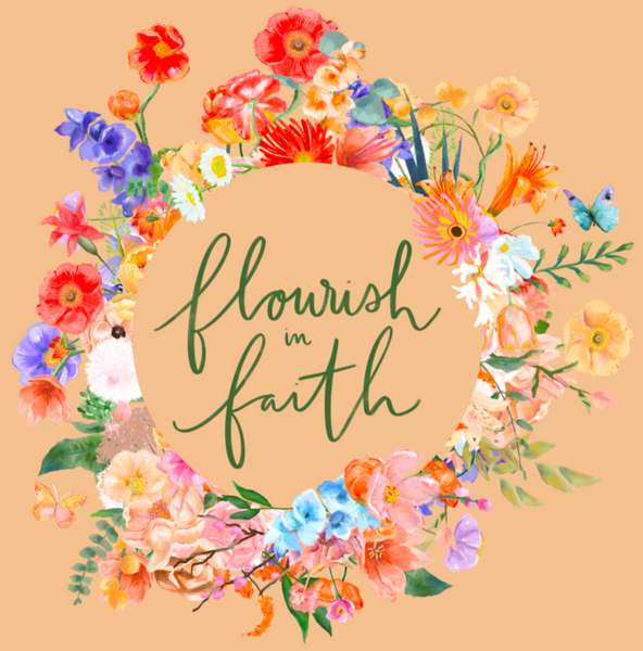 Printable: "Flourish in Faith"