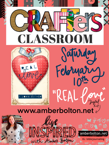Crafters Classroom: "REAL Love" February 2024 DIGITAL Class Kit