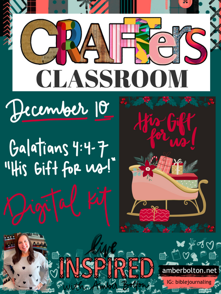 Crafters Classroom: "His Gift For Us" Class DIGITAL Kit